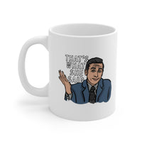 That's What She Said 🖨️ - Coffee Mug