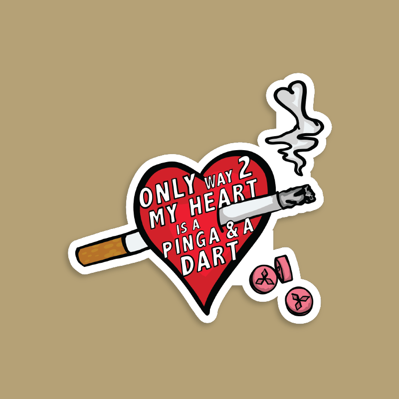 The Way To My Heart 💊🚬 - Sticker