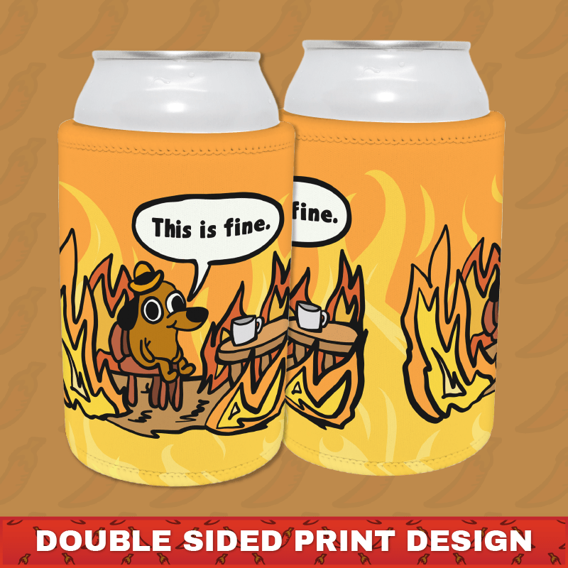 This Is Fine 🔥 - Stubby Holder