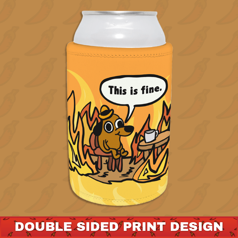 This Is Fine 🔥 - Stubby Holder