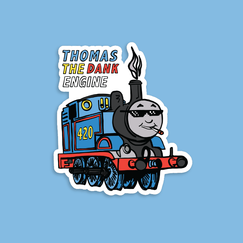 Thomas The Dank Engine 🚂 - Sticker