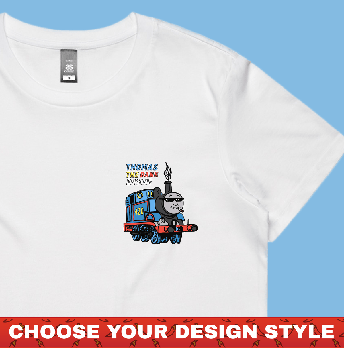 Thomas The Dank Engine 🚂 - Women's T Shirt