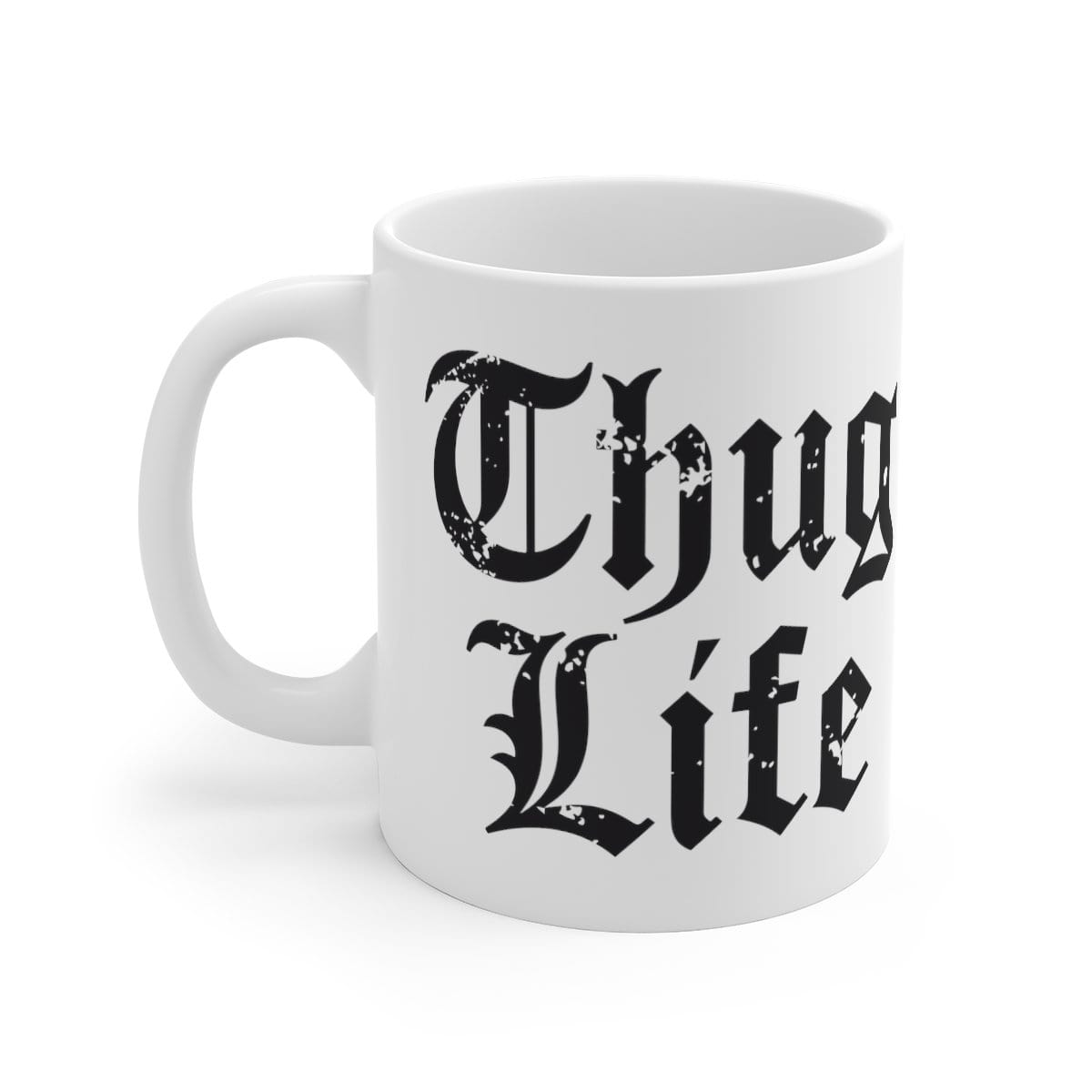 Thug Life 🖕🏾 - Coffee Mug