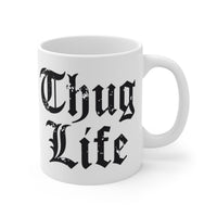 Thug Life 🖕🏾 - Coffee Mug