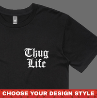 Thug Life 🖕🏾 - Men's T Shirt