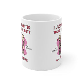 Touch Your Butt 🍑 - Customisable Coffee Mug