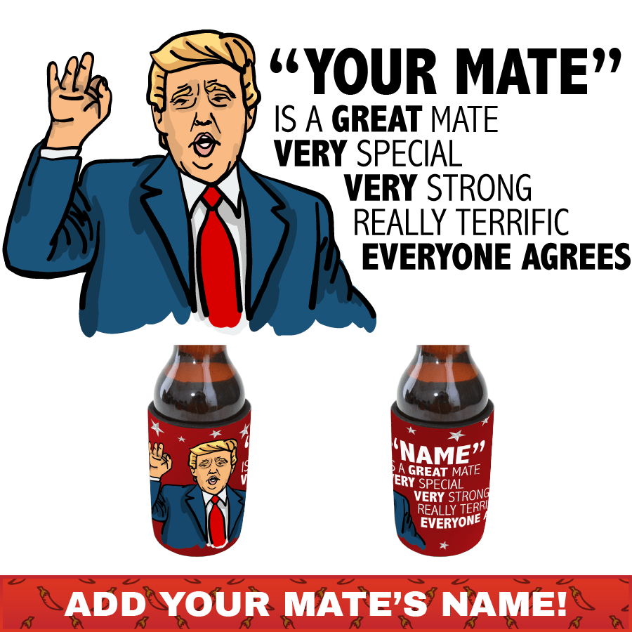 Trump Approves Your Mate 👌 - Personalised Stubby Holder