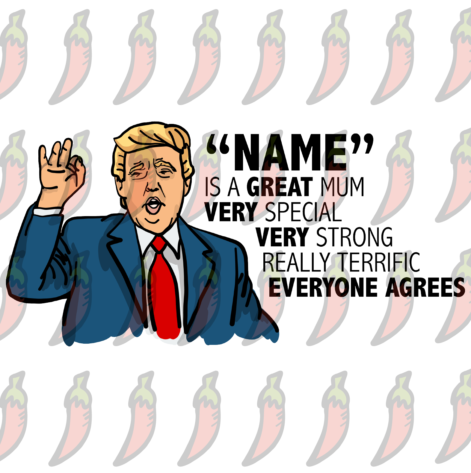 Trump Approves Your Mum 👌 - Personalised Stubby Holder