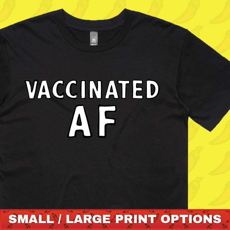 Vaccinated AF 💉 - Men's T Shirt