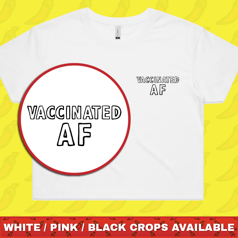 Vaccinated AF 💉 - Women's Crop Top