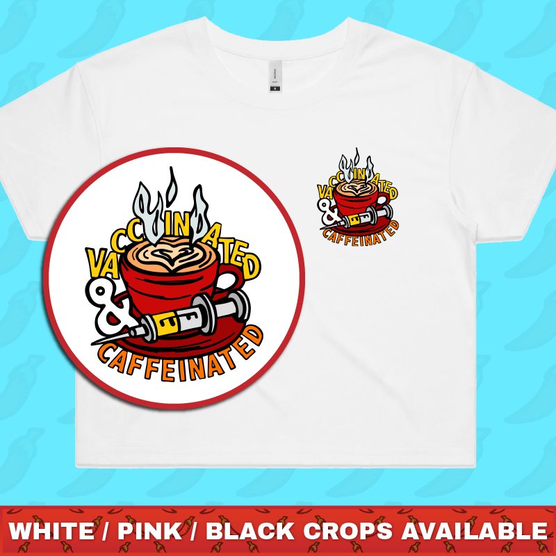 Vaccinated & Caffeinated 💉☕ - Women's Crop Top