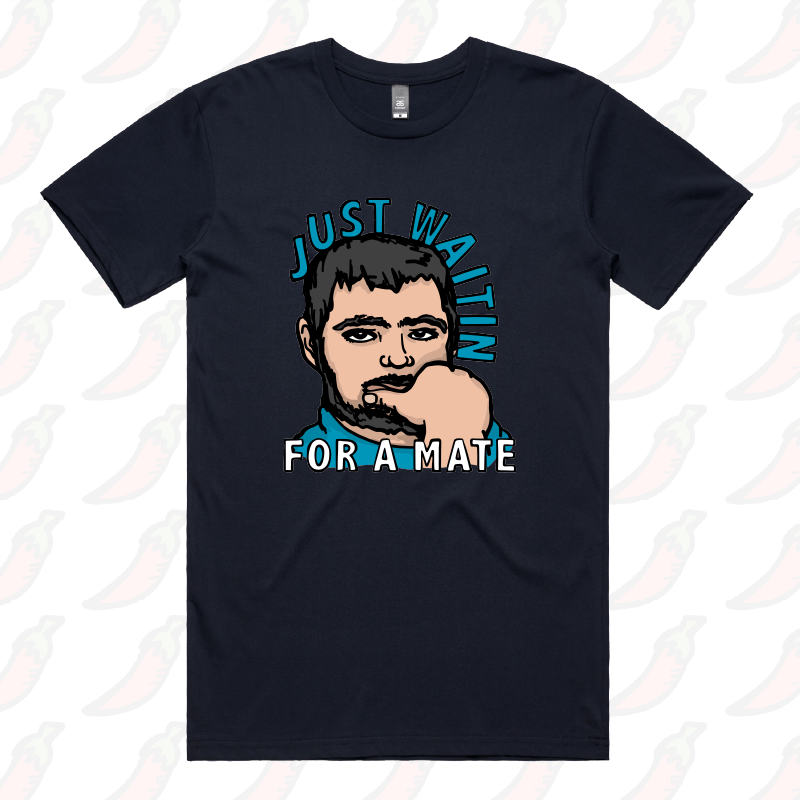 Waiting for a Mate 🚨 - Men's T Shirt