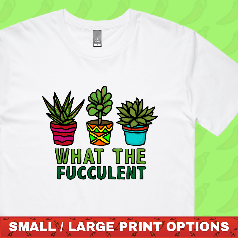 What The Fucculent 🌵 – Men's T Shirt