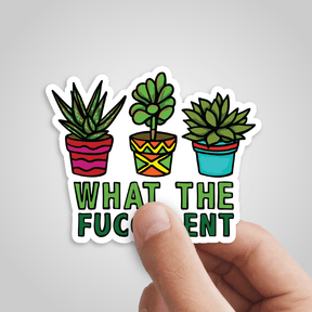 What The Fucculent 🌵 – Sticker