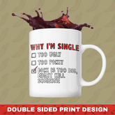 Why I’m Single 🍆☠️ - Coffee Mug