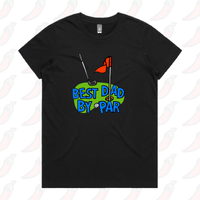 XS / Black / Large Front Design Best Dad By Par Green ⛳ - Women's T Shirt
