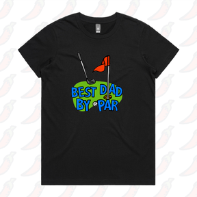 XS / Black / Large Front Design Best Dad By Par Green ⛳ - Women's T Shirt