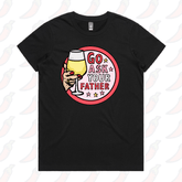 XS / Black / Large Front Design Go Ask Your Father 🍷 – Women's T Shirt