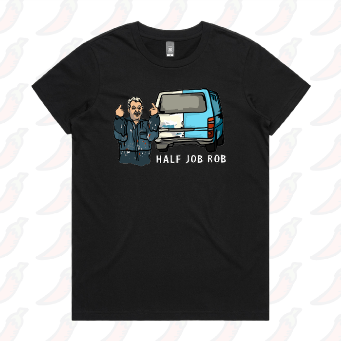 XS / Black / Large Front Design Half Job Rob 🤬 - Women's T Shirt