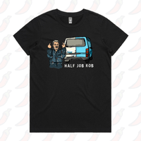 XS / Black / Large Front Design Half Job Rob 🤬 - Women's T Shirt
