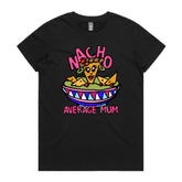 XS / Black / Large Front Design Nacho Average Mum 😉 – Women's T Shirt