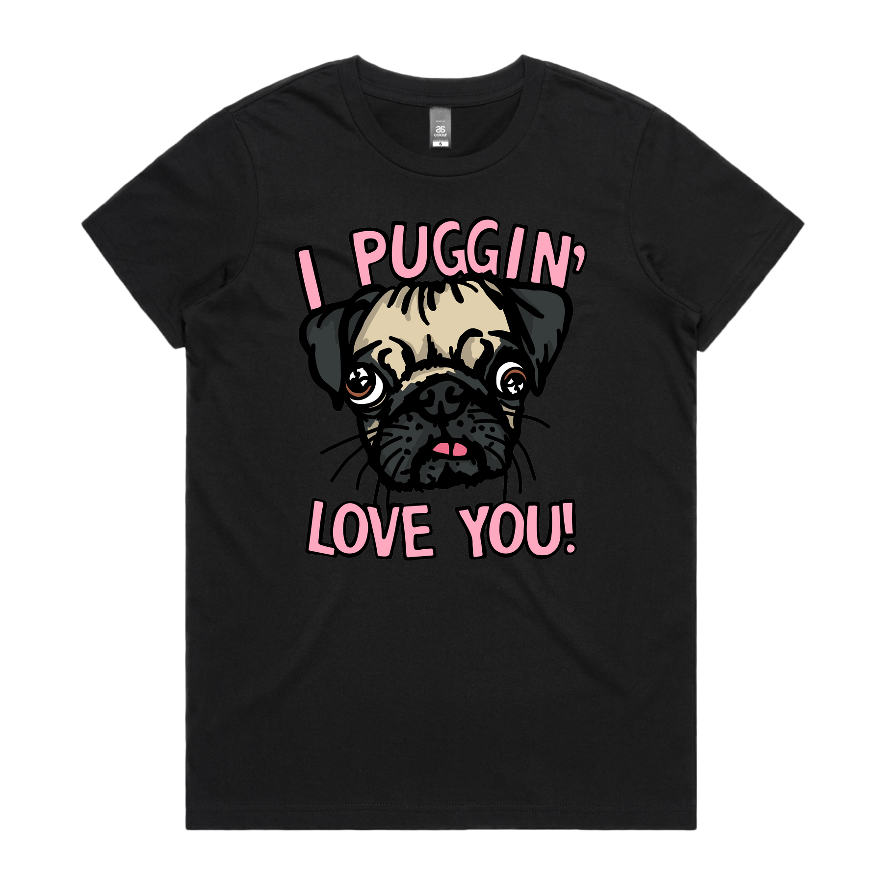XS / Black / Large Front Design Puggin Love you 🐶❣️ - Women's T Shirt