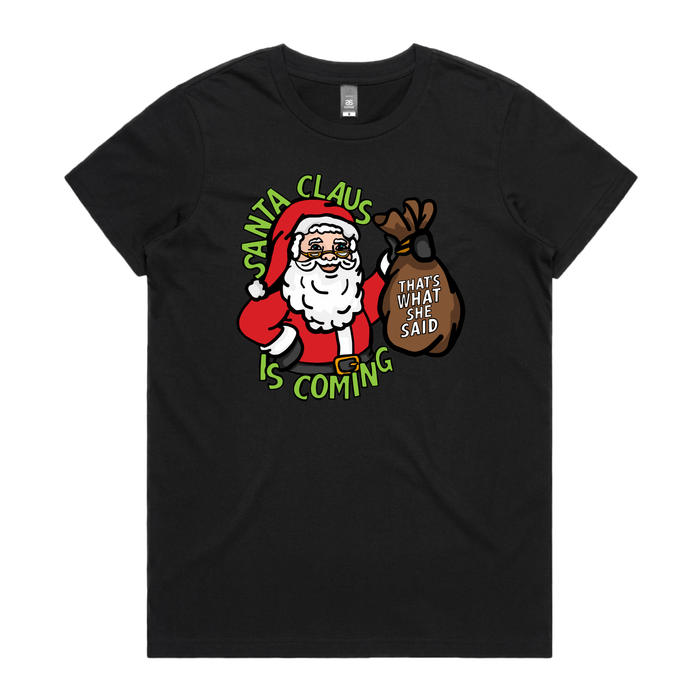 XS / Black / Large Front Design Santa is Coming 🎅🎄- Women's T Shirt