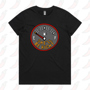 XS / Black / Large Front Design She’ll Be Right Fuel 🤷⛽ – Women's T Shirt