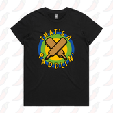 XS / Black / Large Front Design That’s A Paddlin’ 🏏 –  Women's T Shirt