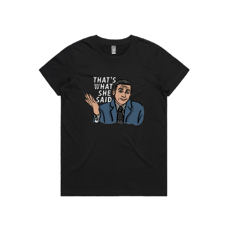 XS / Black / Large Front Design That's What She Said 🖨️ - Women's T Shirt