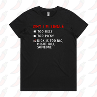 XS / Black / Large Front Design Why I’m Single 🍆☠️ - Women's T Shirt