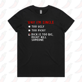 XS / Black / Large Front Design Why I’m Single 🍆☠️ - Women's T Shirt