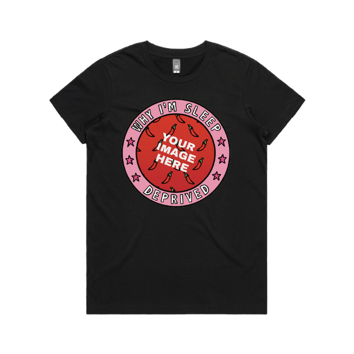 XS / Black Sleep Deprived 👶 - Customisable Women's T Shirt