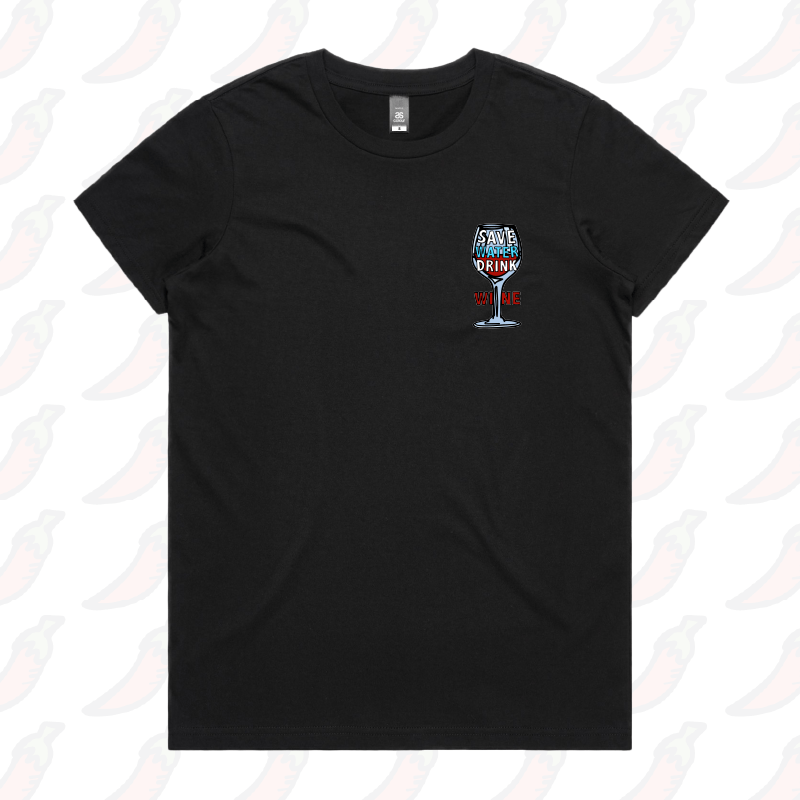 XS / Black / Small Front Design Save Water Drink Wine 🍷- Women's T Shirt