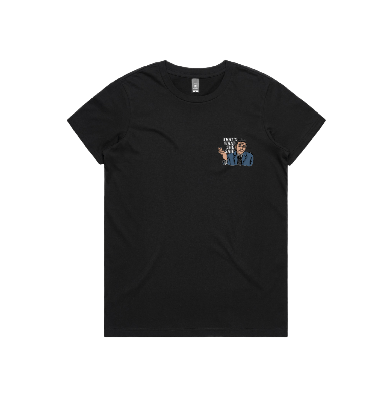 XS / Black / Small Front Design That's What She Said 🖨️ - Women's T Shirt