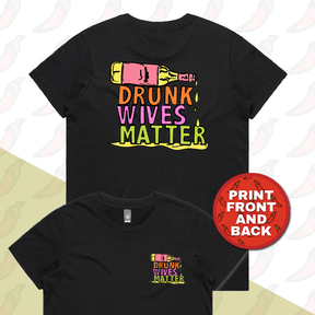 Drunk Wives Matter 🥂 – Women's T Shirt