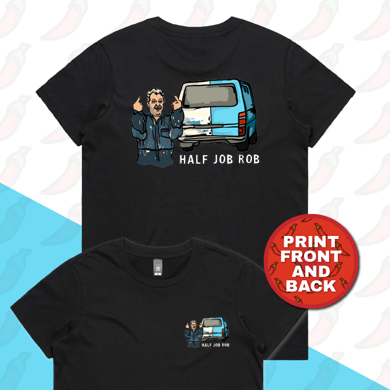 XS / Black / Small Front & Large Back Design Half Job Rob 🤬 - Women's T Shirt