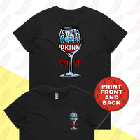 XS / Black / Small Front & Large Back Design Save Water Drink Wine 🍷- Women's T Shirt