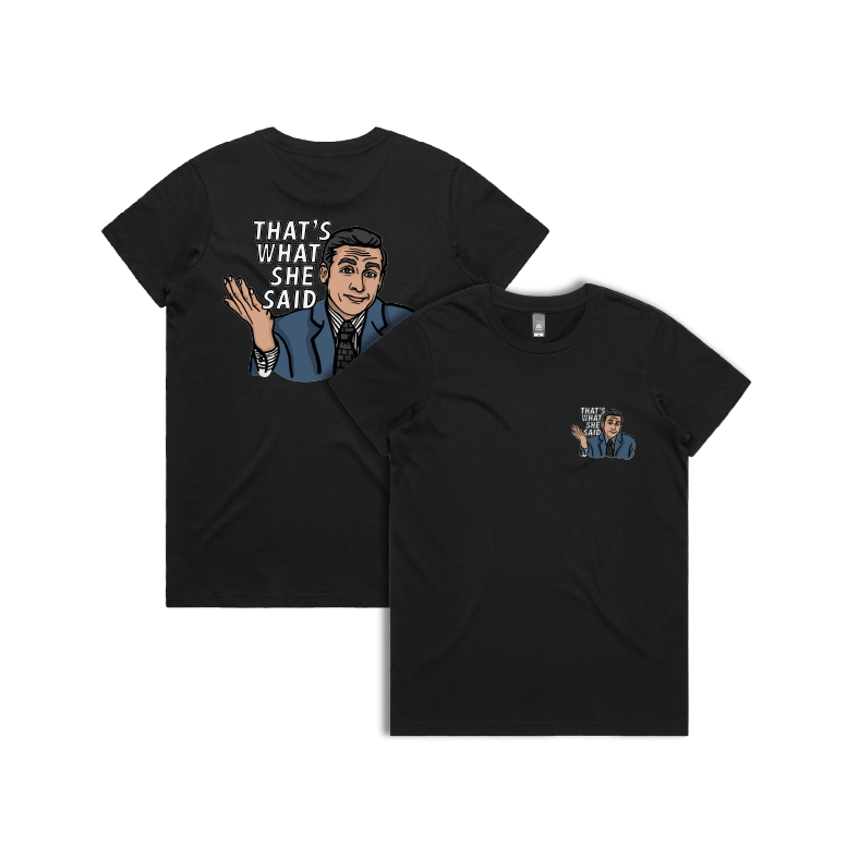 XS / Black / Small Front & Large Back Design That's What She Said 🖨️ - Women's T Shirt