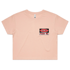 XS / Pink Don’t Push Me 🛑  – Women's Crop Top