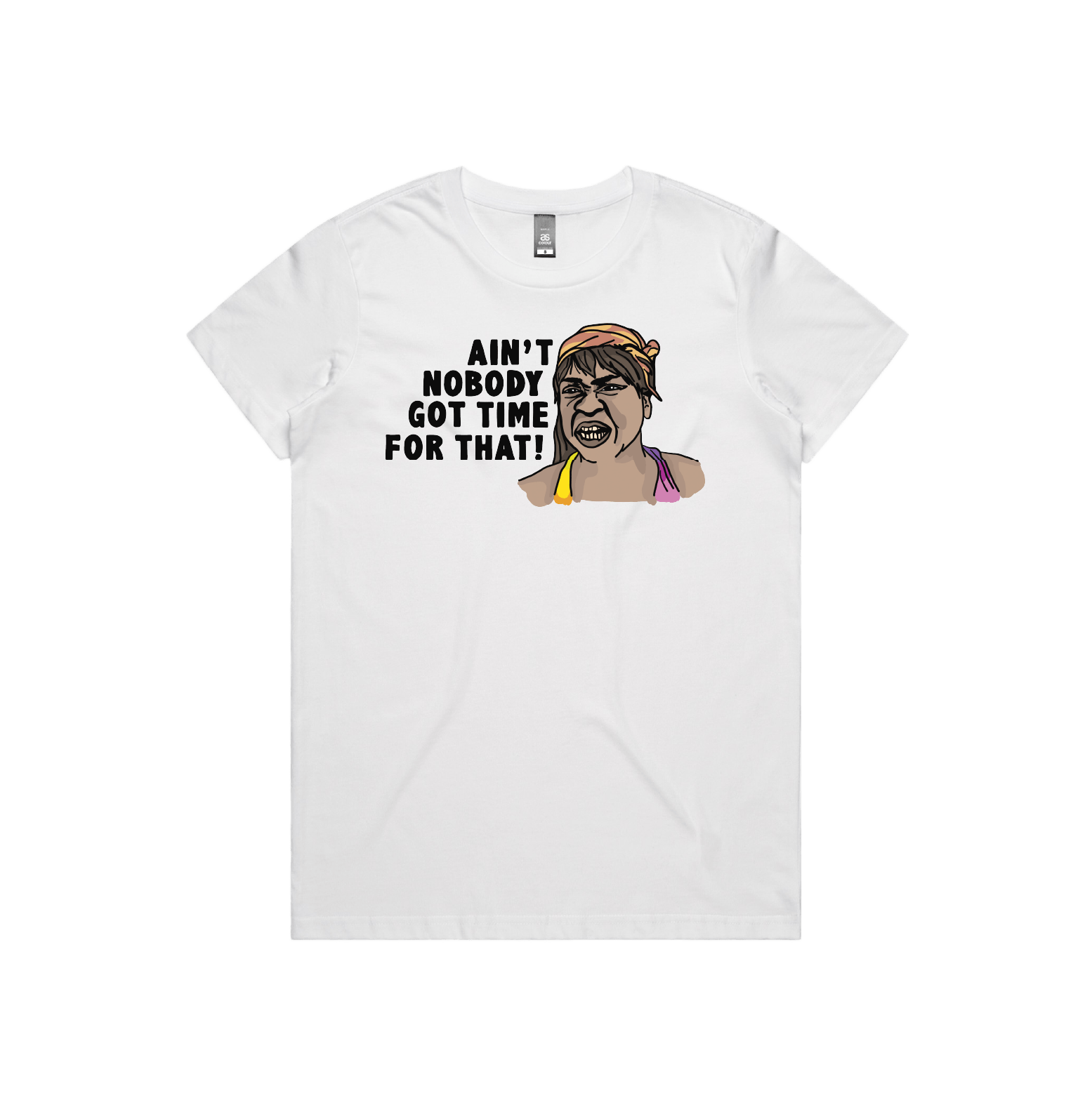 XS / White / Large Front Design Ain't Nobody Got Time For That! ⌚ - Women's T Shirt