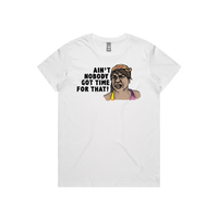 XS / White / Large Front Design Ain't Nobody Got Time For That! ⌚ - Women's T Shirt