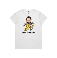 XS / White / Large Front Design Eric Banana 🍌 - Women's T Shirt