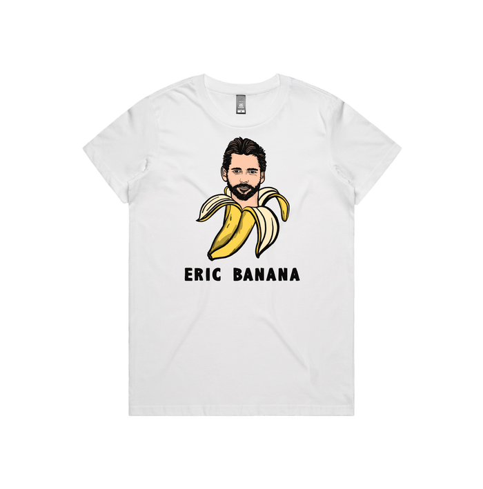 XS / White / Large Front Design Eric Banana 🍌 - Women's T Shirt