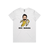XS / White / Large Front Design Eric Banana 🍌 - Women's T Shirt