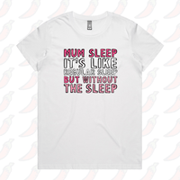 XS / White / Large Front Design Mum Sleep 🥱 - Women's T Shirt