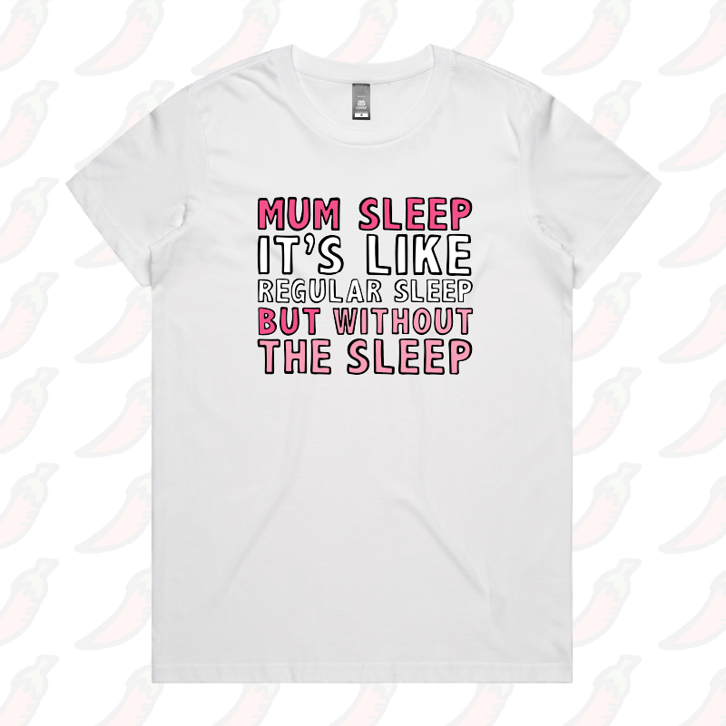 XS / White / Large Front Design Mum Sleep 🥱 - Women's T Shirt