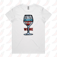 XS / White / Large Front Design Save Water Drink Wine 🍷- Women's T Shirt