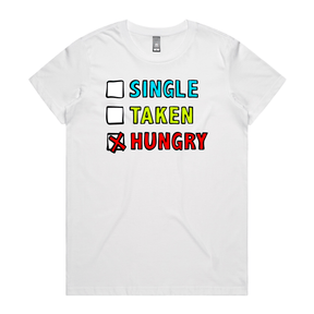 XS / White / Large Front Design Single Taken Hungry 🍔🍟 - Women's T Shirt