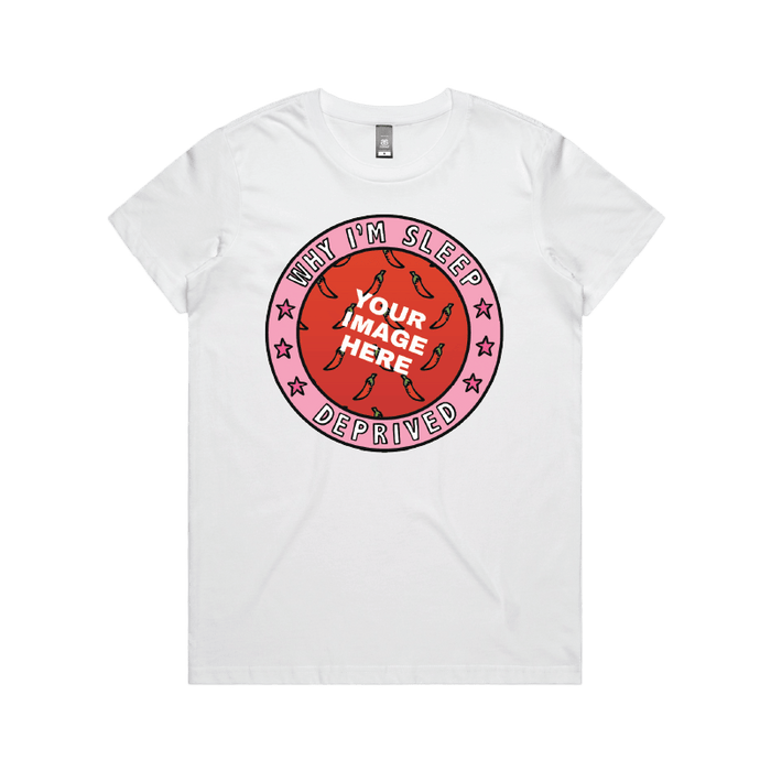 XS / White Sleep Deprived 👶 - Customisable Women's T Shirt